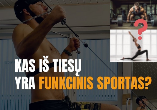 Kas iš tiesų yra Funkcinis Sportas?
